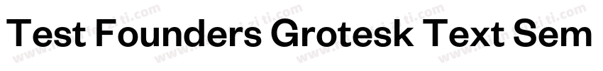 Test Founders Grotesk Text Semibol字体转换